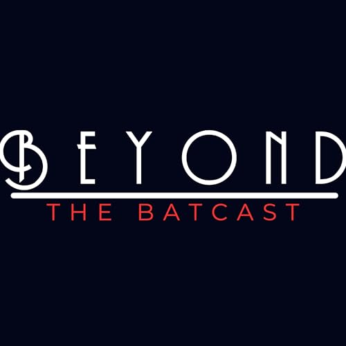 Beyond The Batcast copertina