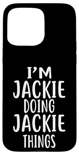 I'm JACKIE Doing JACKIE Things T�V���c �m�x���e�B ���[���A �V���c �X�}�z�P�[�X iPhone 15 Pro Max �p