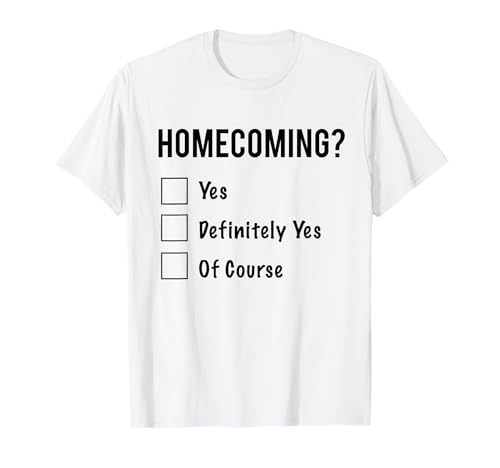Homecoming Proposal Idea for Guys T-Shirt