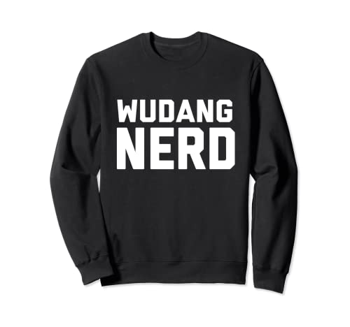 Wudang Nerd - Frase de Kung Fu chino Sudadera