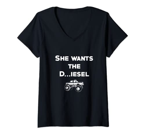 Womens Truck Meme Shirt She Wants the D Dick Diesel Truck Shirts V-Neck T-Shirt