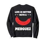 Photo Gallery funny barbecue sausage quote life is better with a merguez felpa Photo Gallery funny barbecue sausage quote life is better with a merguez felpa
