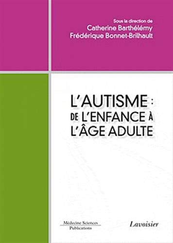 Télécharger L'autisme de l'enfance à l'âge adulte Livre eBook France