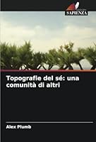 Topografie del sé: una comunità di altri 6208683246 Book Cover