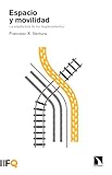 Espacio y movilidad: La arquitectura de los desplazamientos
