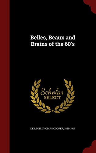 Belles, Beaux and Brains of the 60's 1297756762 Book Cover