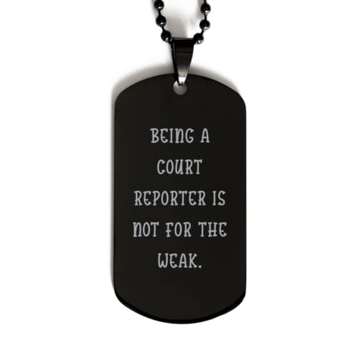 OrangePieces Inspire Court Reporter Gifts, Being a Court Reporter is Not for The Weak., Court Reporter Black Dog Tag from Friends