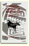 Sovereign Nations or Reservations?  Indian Economies : An Economic History of American Indians