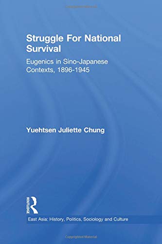 Struggle For National Survival: Chinese Eugenics in a Transnational Context, 1896-1945