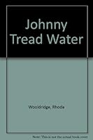 Johnny Tread Water 0830903542 Book Cover