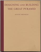 Designing and Building the Great Pyramid. B00BELAQMQ Book Cover