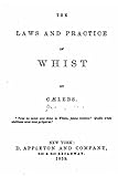 The laws and practice of whist