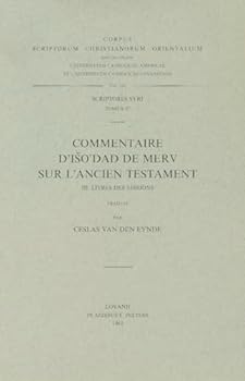 Paperback Commentaire d'Iso'dad de Merv Sur l'Ancien Testament, III. Livre Des Sessions: V. [French] Book