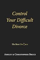 Control Your Difficult Divorce 0997531614 Book Cover