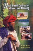 Rural Growth centres for Micro Level Planning: R.N. Mishra ...