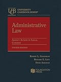 Administrative Law: Agency Action in Legal Context (University Casebook Series)