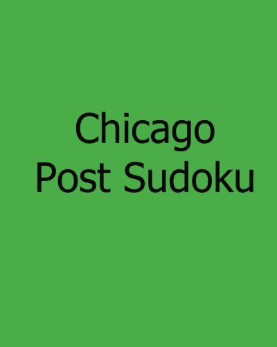 Chicago Post Sudoku: Tuesday Edition Sudoku Puzzles