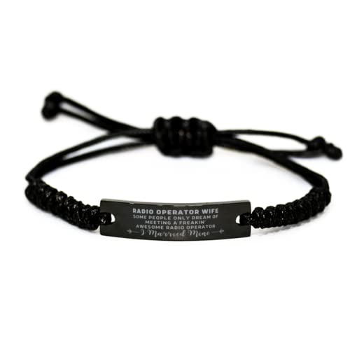 Radio Operator Wife Birthday Gifts Rope Bracelet Radio Operator Wife Some People only Dream of Meeting a Freakin' Awesome Radio Operator I Married Mine, Best Radio Operator Wife Gifts from Husband