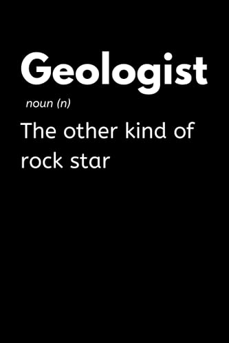 Geologist - The Other Kind Of Rock Star: Funny Geology Notebook With Lined Pages, A Great Appreciation Gift Idea For Geologist