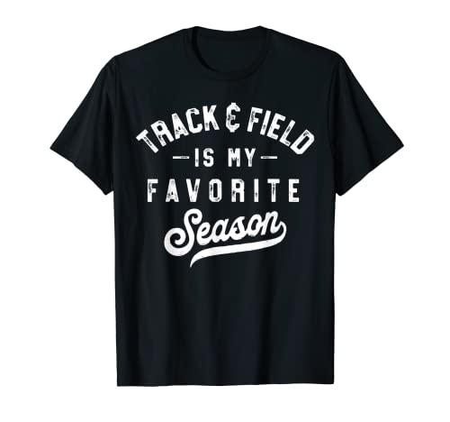 Track & Field es mi favorito temporada pista y campo amante Camiseta