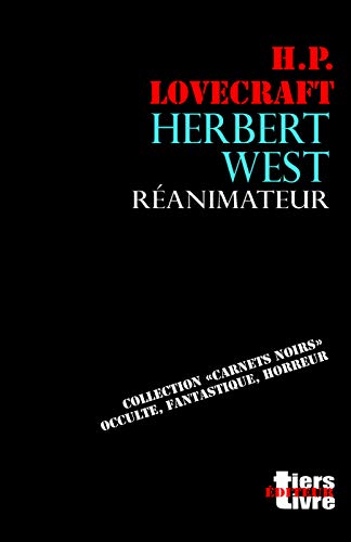 Télécharger Herbert West reanimateur (Tiers Livre Editeur) Francais PDF