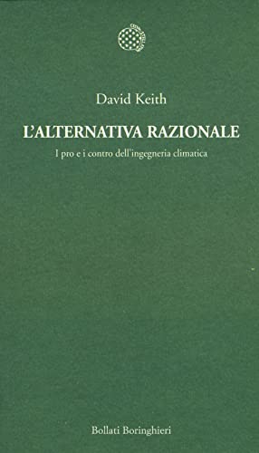 L'alternativa razionale. I pro e i contro dell'ingegneria climat