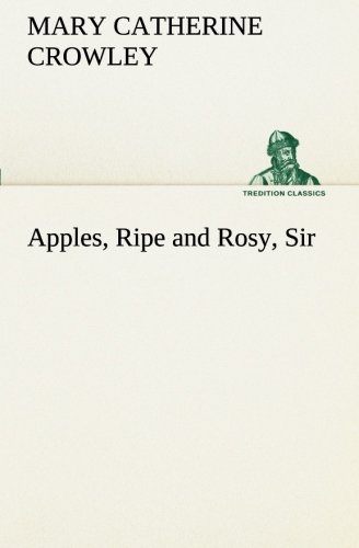 Apples, Ripe and Rosy, Sir