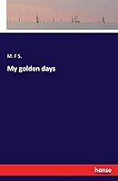 My Golden Days 3741193119 Book Cover