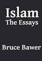 Islam: The Essays 1790346762 Book Cover