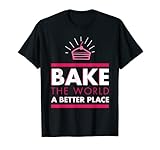 Photo Gallery cuocere il mondo un posto migliore - baking baker apparel maglietta Photo Gallery cuocere il mondo un posto migliore - baking baker apparel maglietta