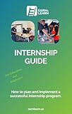 Internship Guide: How to plan and implement a successful internship program