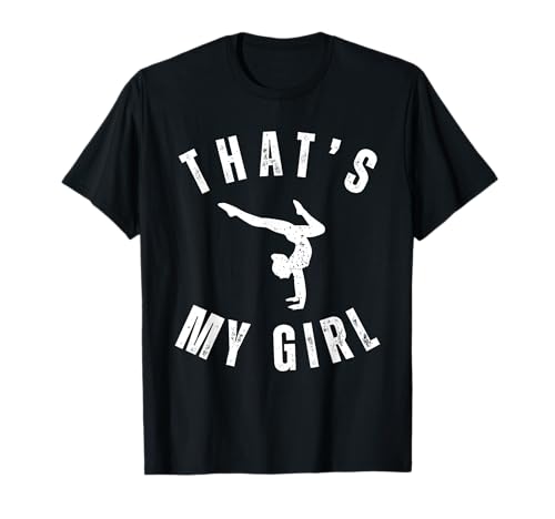 That's My Girl Gymnastics Mom, Funny Gymnastics Mom T-Shirt