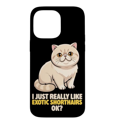 I Just Really Like Exotic Shorthhair OkLover Cute Cat �X�}�z�P�[�X iPhone 14 Pro Max �p