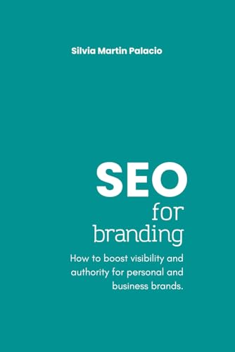 SEO for Branding: How to boost visibility and authority for perso...