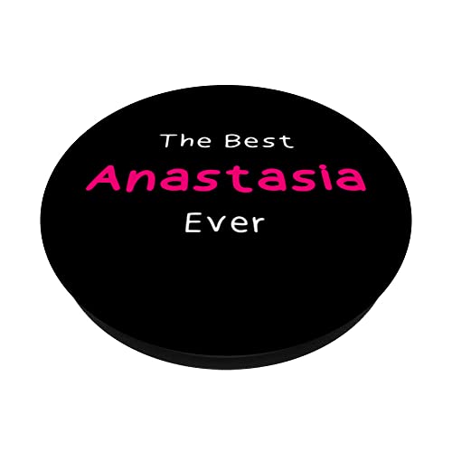 The Best Anastasia Ever / Quote for Women Named Anastasia PopSockets Swappable PopGrip, Black - Image 2