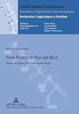 From Present to Past and Back: Papers on Baltic and Slavic Accentology: 7 book cover