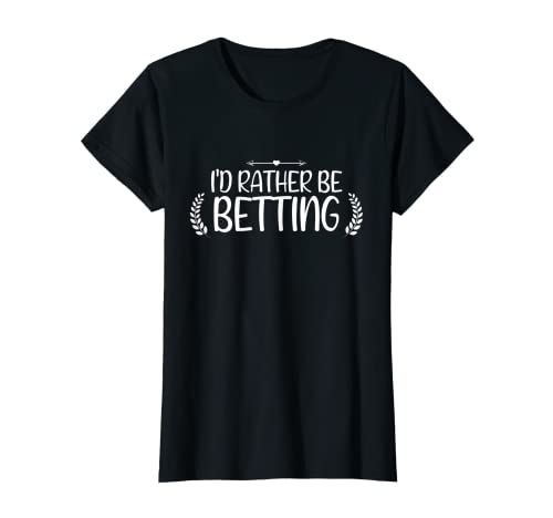 Womens Cute Horse Equestrian Horseback Riding I'd Rather be Betting T-Shirt