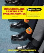 Industries and Careers for Undergraduates (Wetfeet Insider Guide) 1582077622 Book Cover