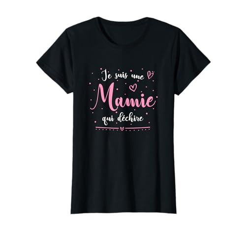 Je suis Une Mamie Qui déchire Meilleure grand-mère du monde T-Shirt