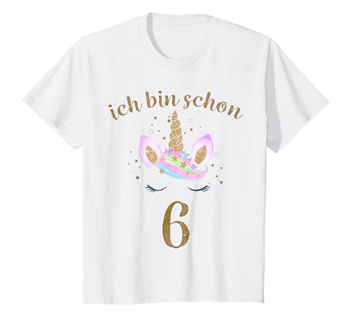 ich bin schon 6 Geburtstagsshirt Einhorn 6 Jahre Mädchen T-Shirt