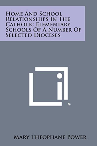 Home and School Relationships in the Catholic Elementary Schools of a Number of Selected Dioceses