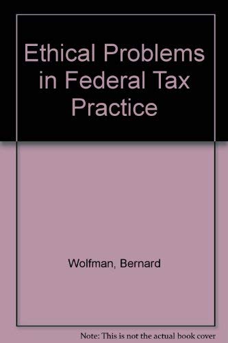 Ethical Problems in Federal Tax Practice