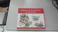 Aquarelles et recettes de Provence 2912366364 Book Cover