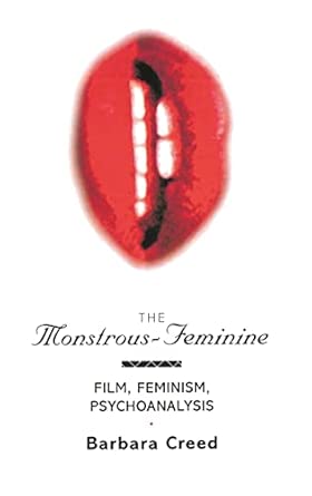 The Monstrous-Feminine: Film, Feminism, Psychoanalysis book cover