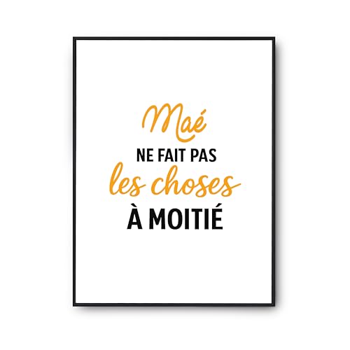 Poster Mae ne fait pas les choses à moitié affiche humour cadeau citation