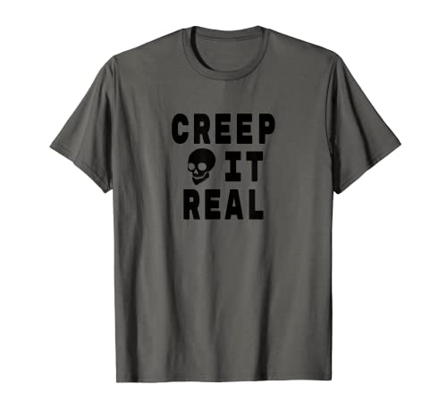 Divertido Creep it Real Halloween Gráfico Camiseta