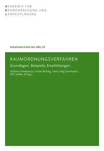 Raumordnungsverfahren: Grundlagen, Beispiel, Empfehlungen: Grundlagen, Beispiele, Empfehlungen (Arbeitsberichte der ARL)