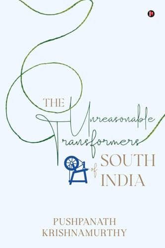 The Unreasonable Transformers of South India