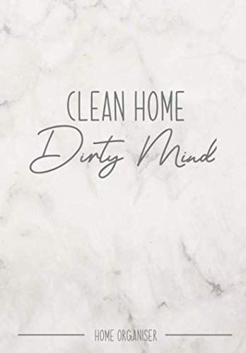 Clean Home Dirty Mind: Daily To Do Lists, Weekly Planner For All Of Your House Keeping Tasks And Chores | Shopping Checklist | Organize Your Errands ... Weekly Meal Planner & Monthly Budget Planner