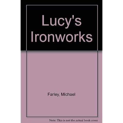 Lucy's Ironworks